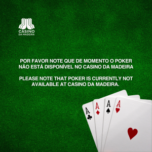 Read more about the article Por favor note que de momento o Poker não está disponível no Casino da Madeira